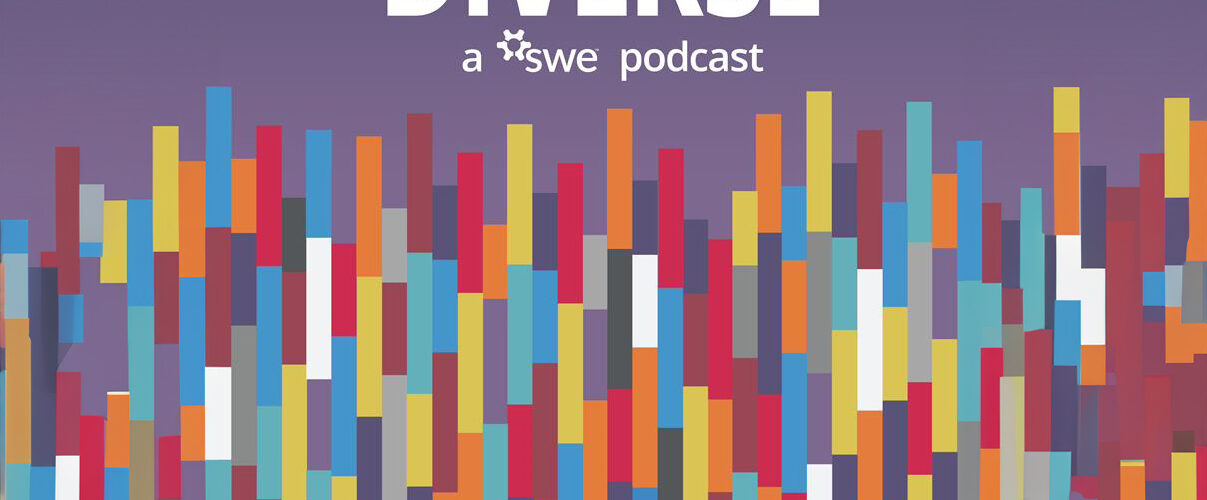 Engineering Podcasts-Diverse: a Society of Women Engineers (SWE) podcast