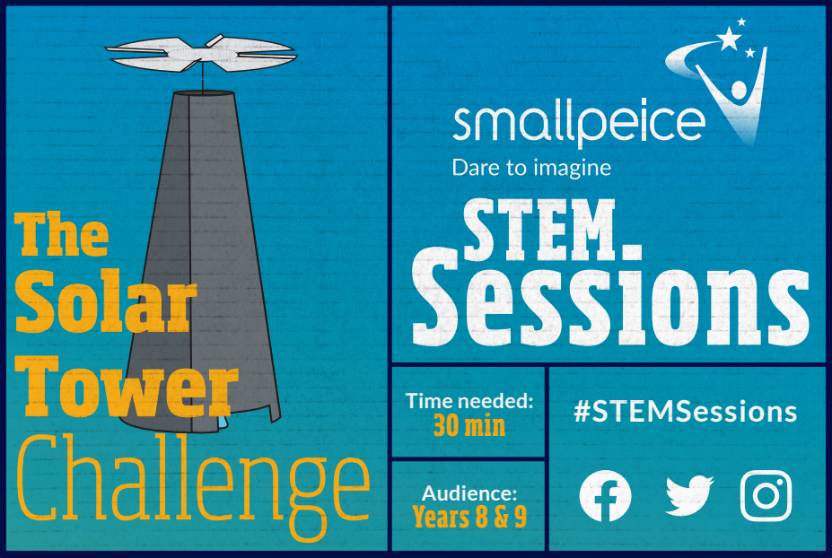 Closing Soon: Secure Your Spot at the Smallpeice Trust Solar Tower STEM Session and Engage Your Students Engineering Careers, Opportunities